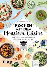 Kochen mit dem Monsieur Cuisine - Doris Muliar - E-Book