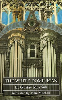 The White Dominican - Gustav Meyrink - E-Book
