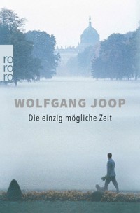 Die einzig mögliche Zeit - Wolfgang Joop - E-Book