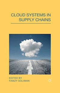 Cloud Systems in Supply Chains - Fawzy Soliman - E-Book
