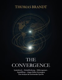 THE CONVERGENCE - Thomas Brandt - E-Book