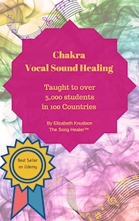 Chakra Vocal Sound Healing - Elizabeth Knudson - E-Book