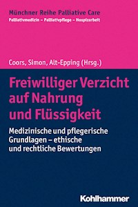 Freiwilliger Verzicht auf Nahrung und Flüssigkeit -  - E-Book