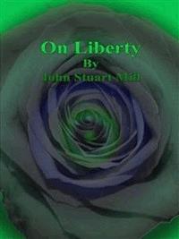 On Liberty - John Stuart Mill - E-Book