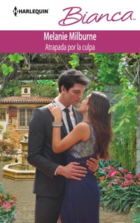 Atrapada por la culpa - Melanie Milburne - E-Book