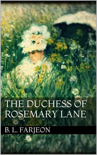 The Duchess of Rosemary Lane - B. L. Farjeon - E-Book