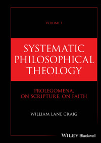 Systematic Philosophical Theology, Volume 1 - William Lane Craig - E-Book