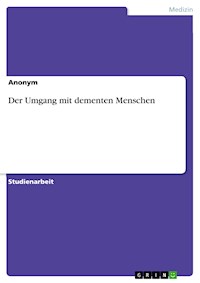 Der Umgang mit dementen Menschen -  - E-Book