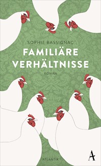 Familiäre Verhältnisse - Sophie Bassignac - E-Book