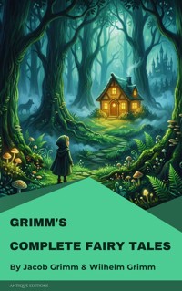 Grimm's Complete Fairy Tales - Grimm Jacob - E-Book