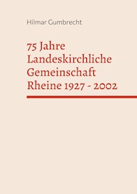 75 Jahre Landeskirchliche Gemeinschaft Rheine 1927 - 2002 - Hilmar Gumbrecht - E-Book