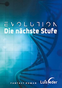 Evolution - Die nächste Stufe - Luis Feder - E-Book