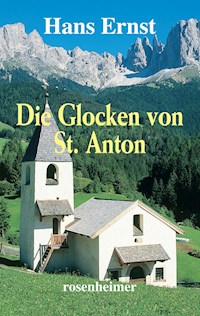 Die Glocken von St. Anton - Hans Ernst - E-Book