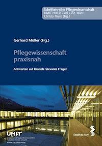 Pflegewissenschaft praxisnah -  - E-Book