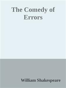 a short summary of william shakespeares the comedy of errors The comedy of errors study guide from litcharts to the litcharts study guide on william shakespeare's the comedy of errors the comedy of errors: plot summary. a short summary of william shakespeares the comedy of errors The comedy of errors study guide from litcharts to the litcharts study guide on william shakespeare's the comedy of errors the comedy of errors: plot summary.