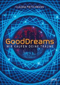GoodDreams - Claudia Pietschmann - E-Book