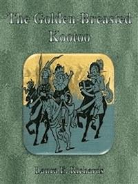 The Golden-Breasted Kootoo - Laura E. Richards - E-Book