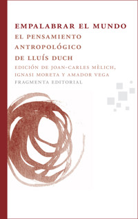 Empalabrar el mundo - Lluís Duch - E-Book