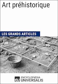 Art préhistorique - Encyclopaedia Universalis - E-Book