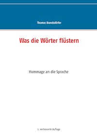 Was die Wörter flüstern - Thomas Brandsdörfer - E-Book