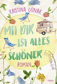 Mit dir ist alles schöner - Kristina Günak - E-Book