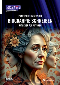 BIOGRAPHIE SCHREIBEN - Praktische Umsetzung - Perry Payne - E-Book