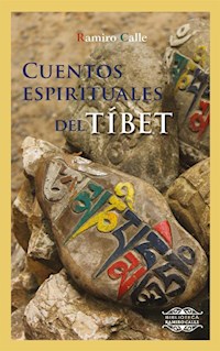 Cuentos espirituales del Tibet - Ramiro Calle - E-Book