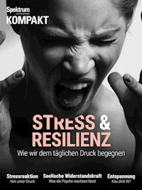 Spektrum Kompakt - Stress & Resilienz - Spektrum der Wissenschaft - E-Book