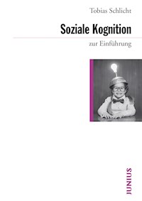 Soziale Kognition zur Einführung - Tobias Schlicht - E-Book