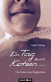 Ein Tag zum Kotzen ... - Nadja Schilling - E-Book
