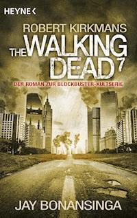 The Walking Dead 7 - Jay Bonansinga - E-Book