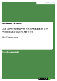 Zur Verwendung von Abkürzungen in den wissenschaftlichen Arbeiten - Mohamed Chaabani - E-Book