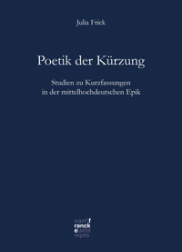 Poetik der Kürzung - Julia Frick - kostenlos E-Book