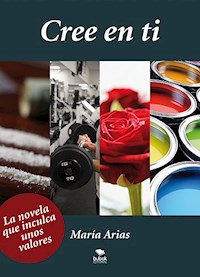 Cree en ti - María Arias - E-Book