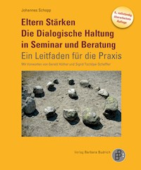 Eltern Stärken. Die Dialogische Haltung in Seminar und Beratung - Johannes Schopp - E-Book