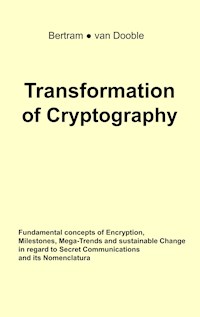 Transformation of Cryptography - Linda A. Bertram - E-Book