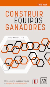 Construir equipos ganadores - Julio Martínez Itté - E-Book
