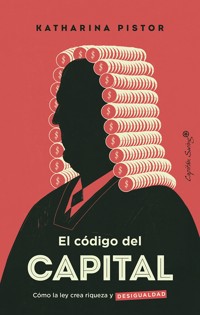 El código del capital - Katharina Pistor - E-Book