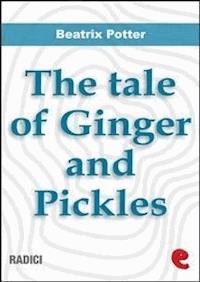 The Tale of Ginger and Pickles - Beatrix Potter - E-Book