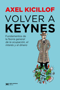 Volver a Keynes - Axel Kicillof - E-Book