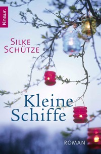 Kleine Schiffe - Silke Schütze - E-Book