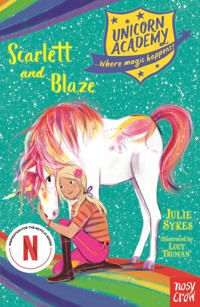 Unicorn Academy: Scarlett and Blaze - Julie Sykes - E-Book