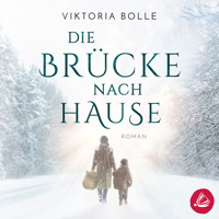 Die Brücke nach Hause - Viktoria Bolle - Hörbuch