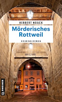 Mörderisches Rottweil - Herbert Noack - E-Book