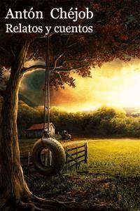 Relatos y cuentos - Anton Chejov - E-Book