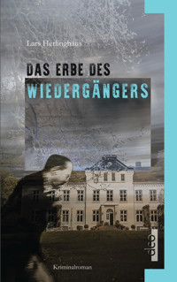 Das Erbe des Wiedergängers - Lars Herlinghaus - E-Book