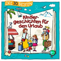 Die 30 besten Kindergeschichten für den Urlaub - Sina Ferraro - Hörbuch
