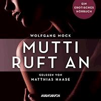 Mutti ruft an - Wolfgang Mock - Hörbuch