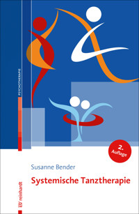 Systemische Tanztherapie - Susanne Bender - E-Book