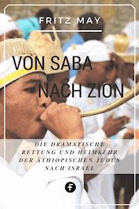 Von Saba nach Zion - Fritz May - E-Book
